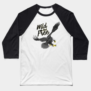 Wild and Free Baseball T-Shirt